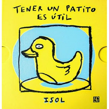 Tener un patito es útil Tener un patito es útil
